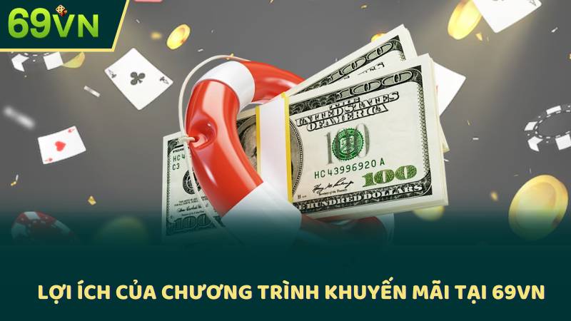 Lợi ích của chương trình khuyến mãi tại 69vn