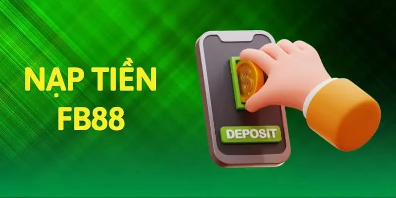 Điều kiện cần tuân thủ khi nạp tiền fb88