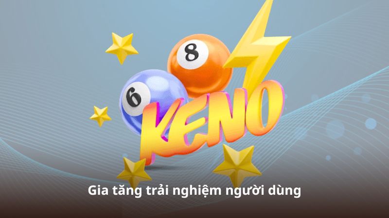 Gia tăng trải nghiệm người dùng